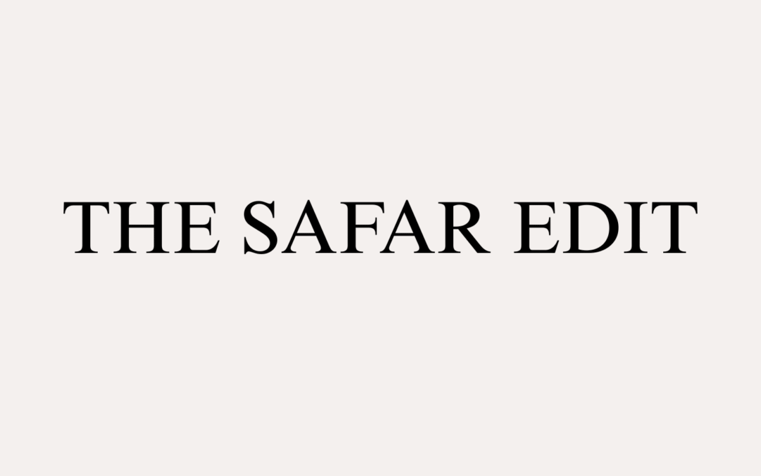 The SAFAR Edit: Curated Finds From the Editorial Team